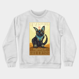 Bastet, always a goddess Crewneck Sweatshirt